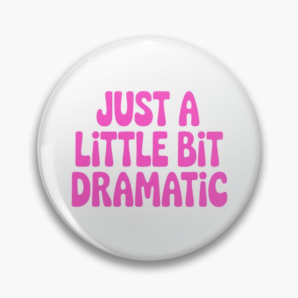 Item preview, Just A Little Bit Dramatic! Pink Drama Girl designed and sold by PMCreative.