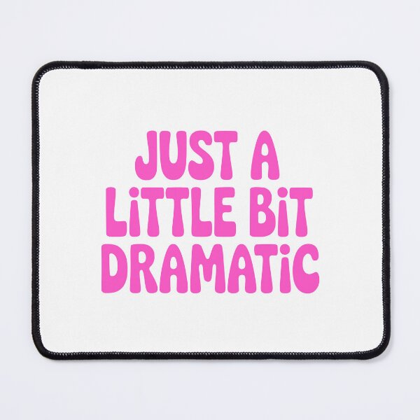 Item preview, Just A Little Bit Dramatic! Pink Drama Girl designed and sold by PMCreative.