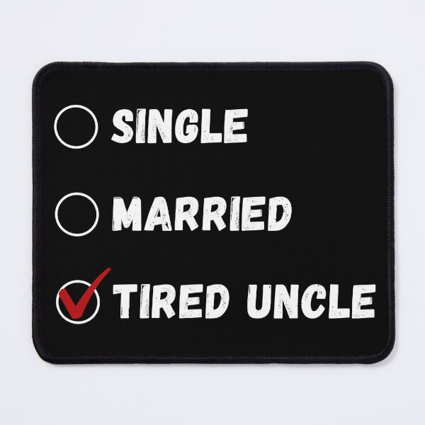 Item preview, Single Married Tired Uncle, Funny Uncle Shirt designed and sold by Sleepy Cat Design.