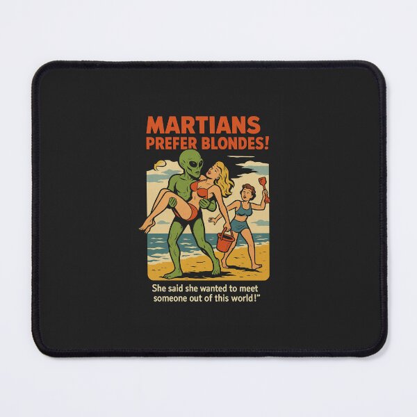 Item preview, “Martians Prefer Blondes – Vintage Beach Humor and Outer Space Innuendo” designed and sold by The Naughty Nebula.