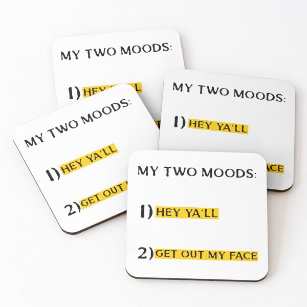 Item preview, MY TWO MOODS: 1) HEY YA'LL 2) GET OUT MY FACE designed and sold by TeeezShirtz.
