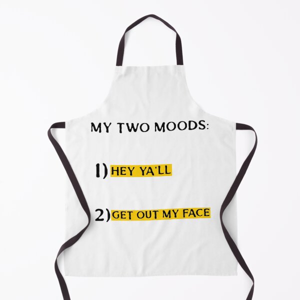 Item preview, MY TWO MOODS: 1) HEY YA'LL 2) GET OUT MY FACE designed and sold by TeeezShirtz.
