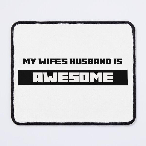 Item preview, MY WIFE'S HUSBAND IS AWESOME designed and sold by TeeezShirtz.
