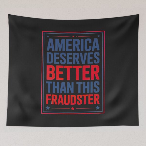 Item preview, America Deserves Better Than This Fraudster: Political Protest Art designed and sold by elynne9.