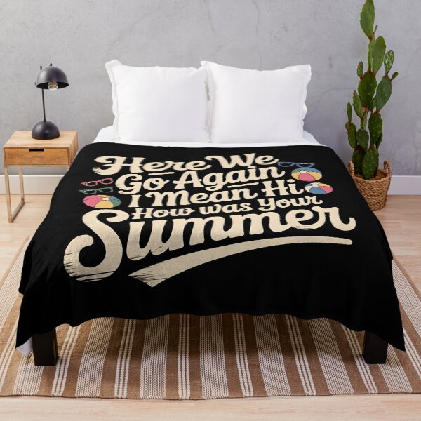 Item preview, Here We Go Again I Mean Hi How Was Your Summer designed and sold by Redgiant87x.