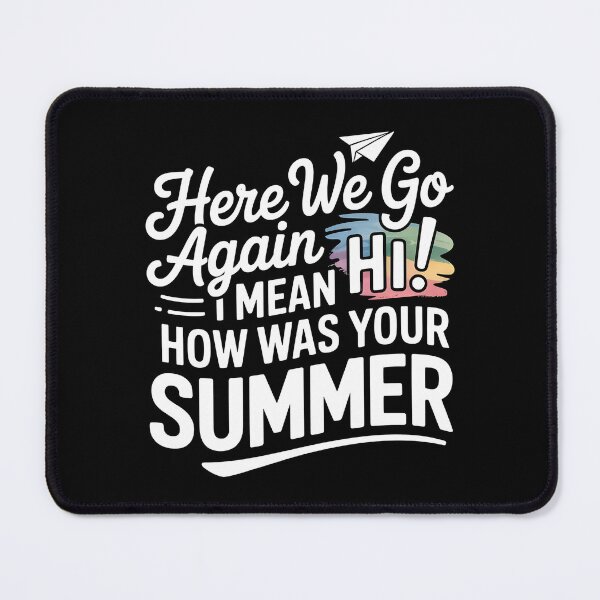 Item preview, Here We Go Again I Mean Hi How Was Your Summer designed and sold by Redgiant87x.