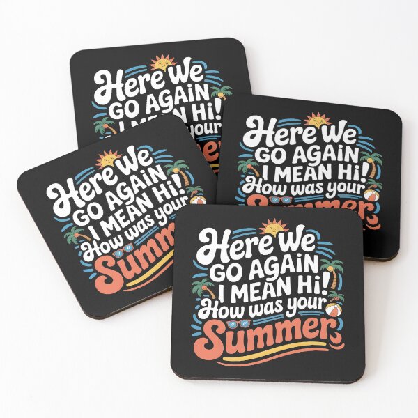 Item preview, Here We Go Again I Mean Hi How Was Your Summer designed and sold by Redgiant87x.