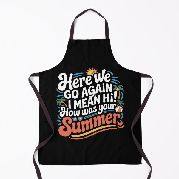 Item preview, Here We Go Again I Mean Hi How Was Your Summer designed and sold by Redgiant87x.