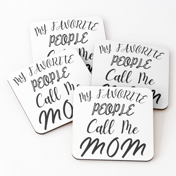 Item preview, Sweet Mom Quote | My Favorite People Call Me Mom Design designed and sold by typoinspired.