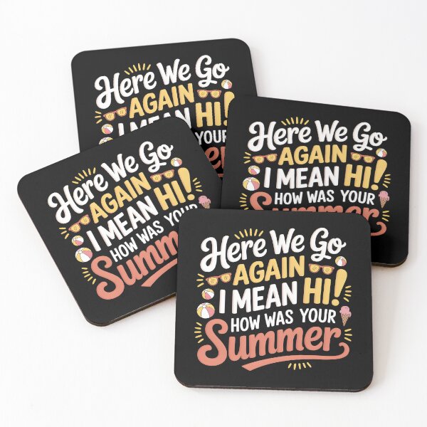 Item preview, Here We Go Again I Mean Hi How Was Your Summer designed and sold by Redgiant87x.
