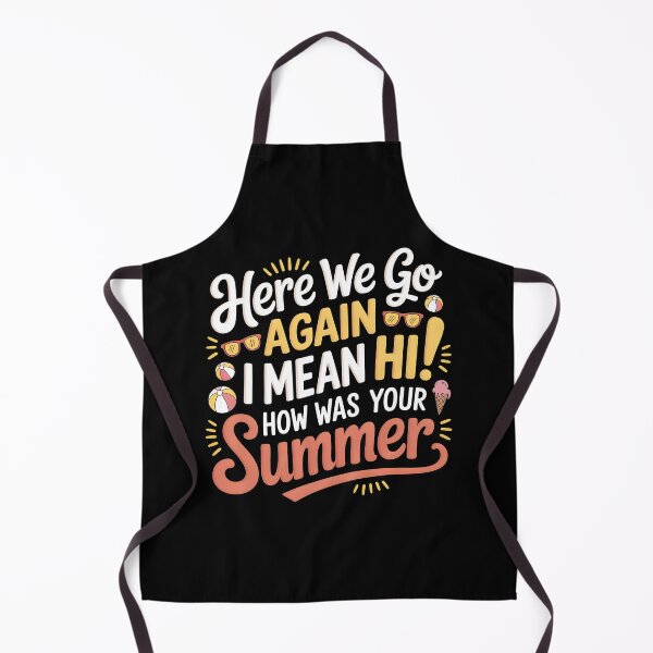 Item preview, Here We Go Again I Mean Hi How Was Your Summer designed and sold by Redgiant87x.