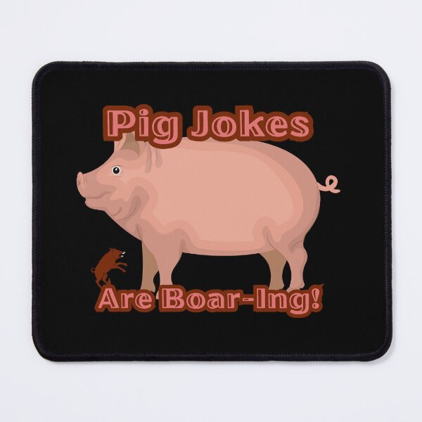Item preview, Pig Jokes are Boar-ing designed and sold by FuntasticMatt.