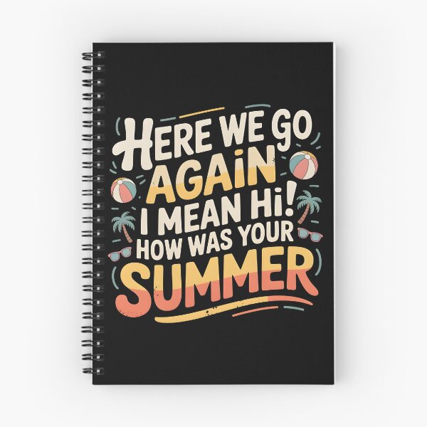 Item preview, Here We Go Again I Mean Hi How Was Your Summer designed and sold by Redgiant87x.