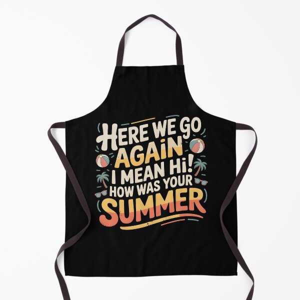 Item preview, Here We Go Again I Mean Hi How Was Your Summer designed and sold by Redgiant87x.