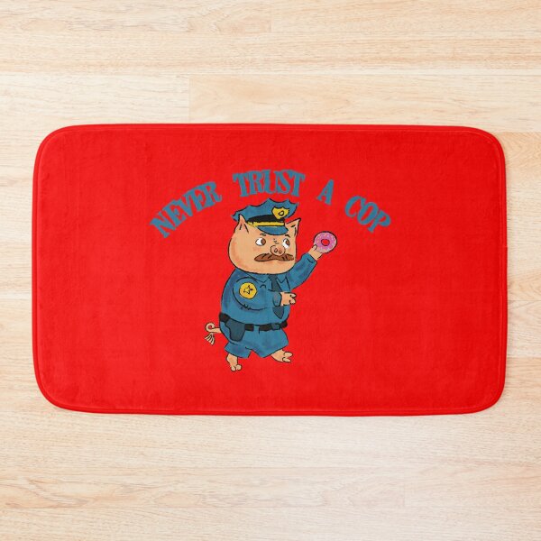 Item preview, Never trust a cop designed and sold by remerasnerdas.