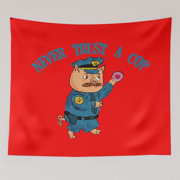 Item preview, Never trust a cop designed and sold by remerasnerdas.