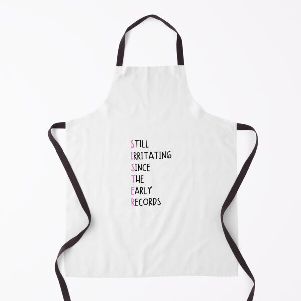 Item preview, SISTER: Still irritating since the early records - Funny sister quotes designed and sold by mimiscreativity.