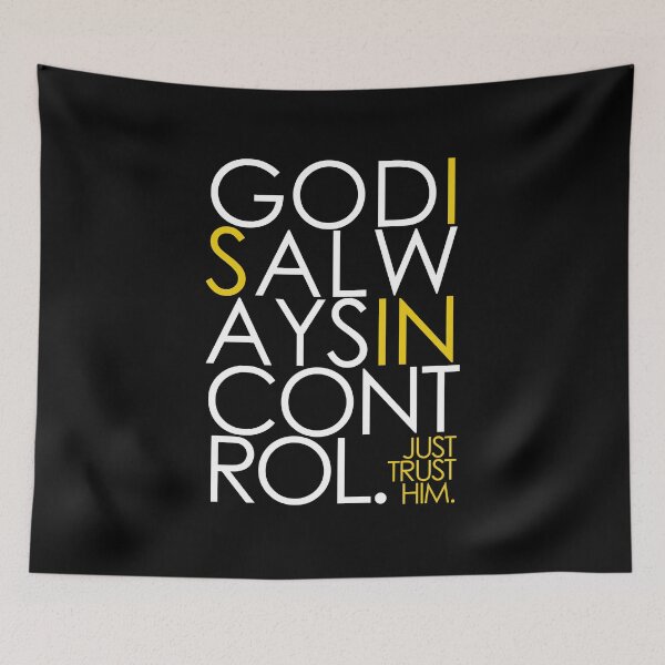 Item preview, GOD IS ALWAYS IN CONTROL. JUST TRUST HIM. designed and sold by alegnacreates.
