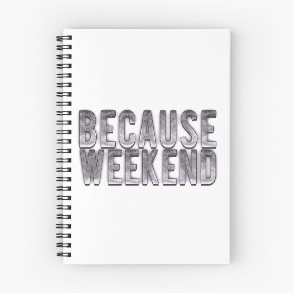 Item preview, Because Weekend shirt designed and sold by T-shirt For You.