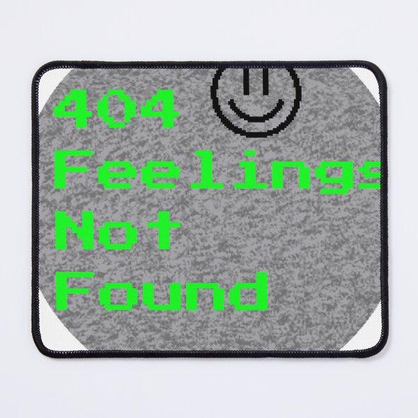 Item preview, 404 Feelings Not Found designed and sold by Speeders21.