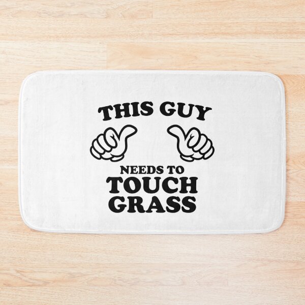 Item preview, THIS GUY NEEDS TO TOUCH GRASS designed and sold by shitpostee.