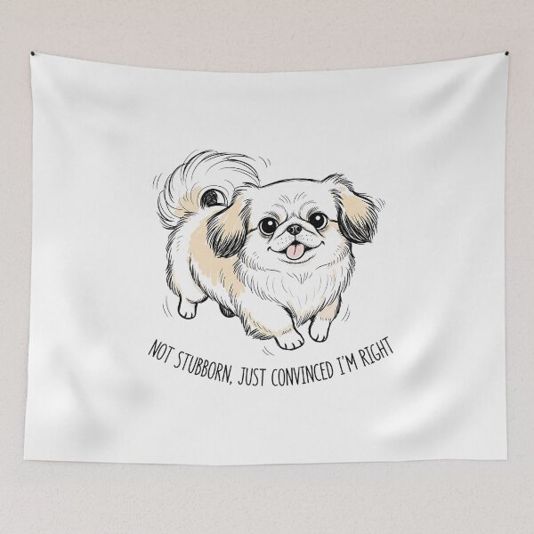 Item preview, Not Stubborn, Just Convinced I'm Right - Pekingese Dog designed and sold by Joyful-Park.