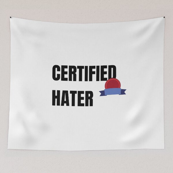 Item preview, Certified Hater designed and sold by Speeders21.