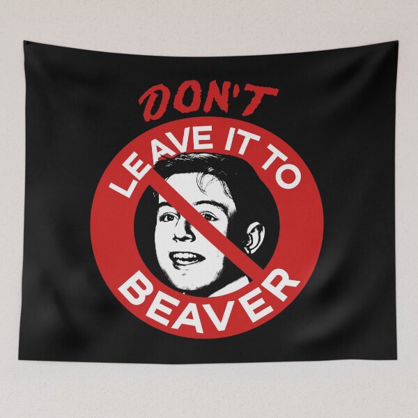 Item preview, Don't Leave It To Beaver designed and sold by acquiesce13.