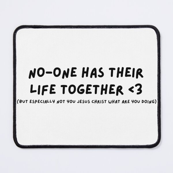 Item preview, No-one has their life together  designed and sold by Squish The Bug .