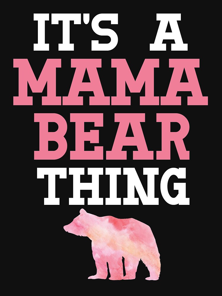 Its A Mama Bear Thing Mom Gift Mothers Day Birthday Momma Bear Love Mom  Funny Saying Light Art Board Print for Sale by Rhynowear