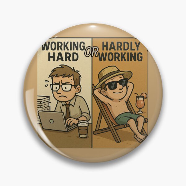 Item preview, Working Hard or Hardly Working? designed and sold by EfraimFunArt.