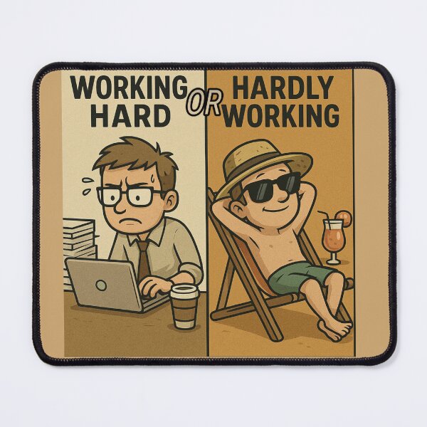 Item preview, Working Hard or Hardly Working? designed and sold by EfraimFunArt.