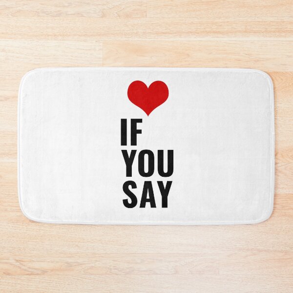 Item preview, If You Say Love Quote designed and sold by faridman.