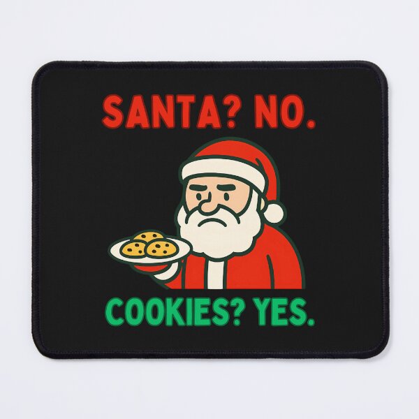Item preview, Santa? No. Cookies? Yes: Funny Christmas Art designed and sold by elynne9.