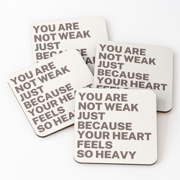 Item preview, You are not weak just because your heart feels so heavy quote designed and sold by ArcticPastel.