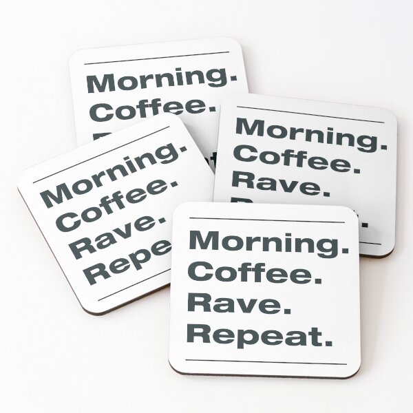 Item preview, Morning. Coffee. Rave. Repeat. designed and sold by ROD.