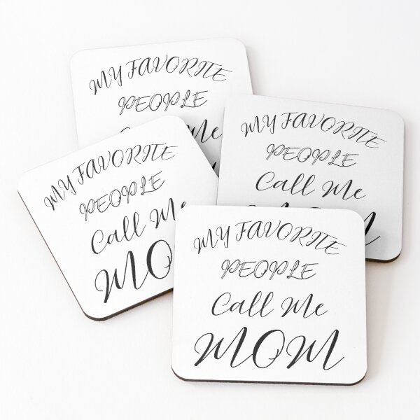 Item preview, My Favorite People Call Me Mom | Fun & Loving Mom Design designed and sold by typoinspired.