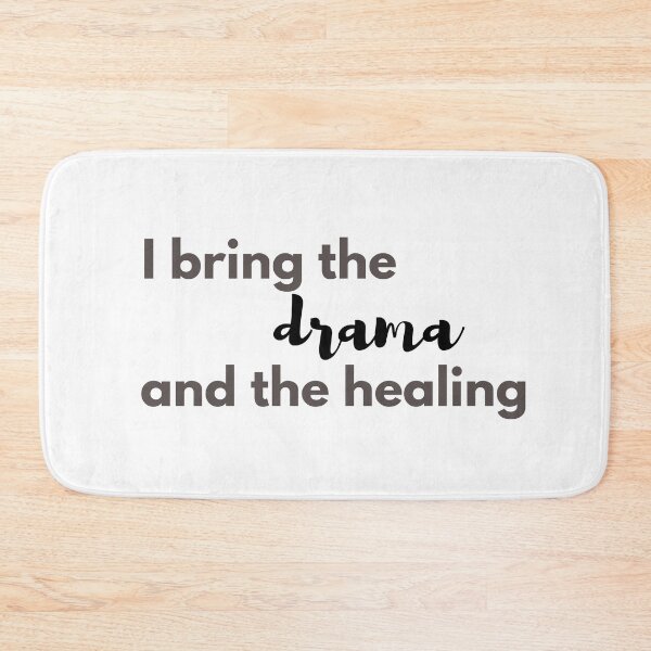 Item preview, I bring the drama and the healing. designed and sold by The Worn Threads.