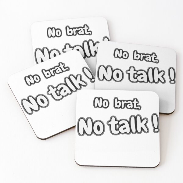 Item preview, No brat no talk designed and sold by BratWear.