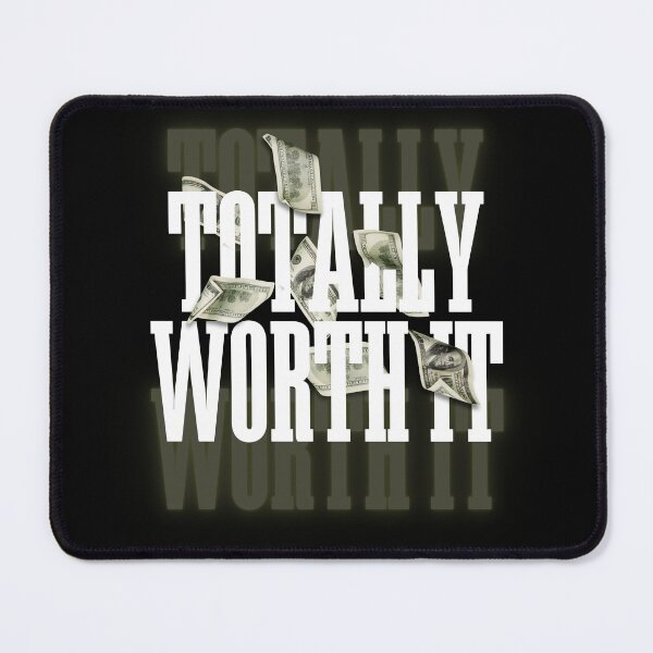 Item preview, Totally worh it designed and sold by whatthefoxsays.