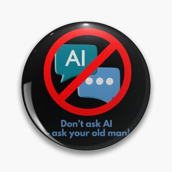 Item preview, Don’t Trust AI – Trust Your Old Man designed and sold by D-Ave Magic Store .