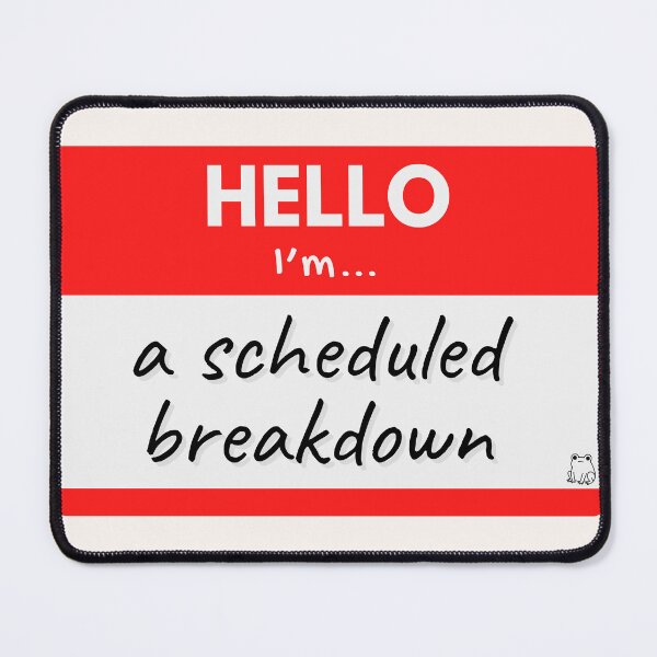 Item preview, Hello I'm A Scheduled Breakdown – Red designed and sold by buglevel.