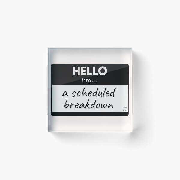 Item preview, Hello I'm A Scheduled Breakdown – Black designed and sold by buglevel.