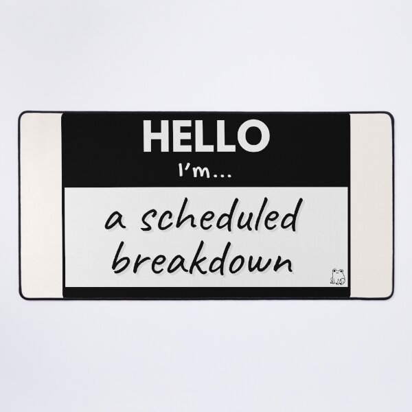 Item preview, Hello I'm A Scheduled Breakdown – Black designed and sold by buglevel.