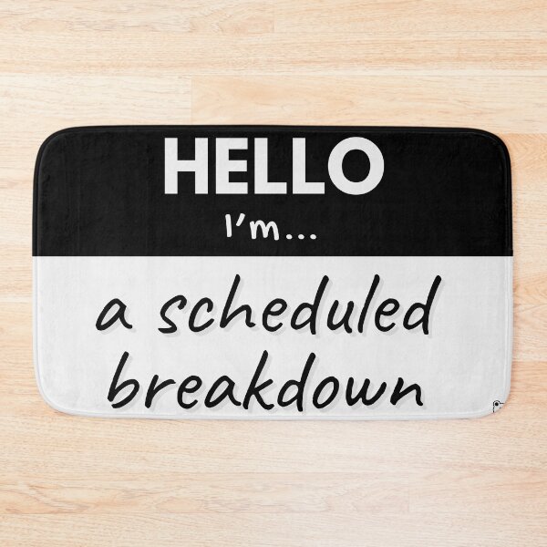 Item preview, Hello I'm A Scheduled Breakdown – Black designed and sold by buglevel.