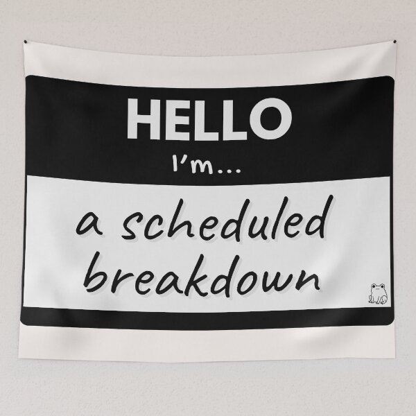 Item preview, Hello I'm A Scheduled Breakdown – Black designed and sold by buglevel.