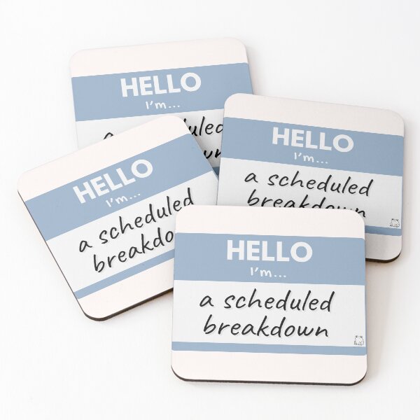 Item preview, Hello I'm A Scheduled Breakdown – Blue designed and sold by buglevel.