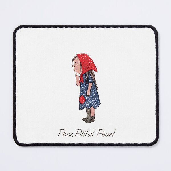 Item preview, Poor, Pitiful Pearl designed and sold by ChickenFund.