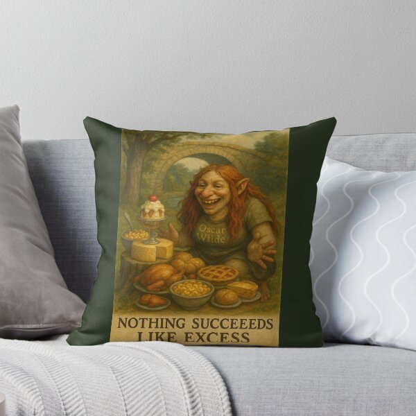 Item preview, Nothing Succeeds Like Excess designed and sold by Tridentulus.