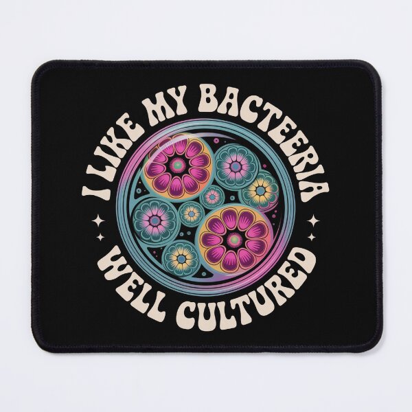 Item preview, I like my bacteria well cultured, funny microbiology pun designed and sold by NoetherSym.